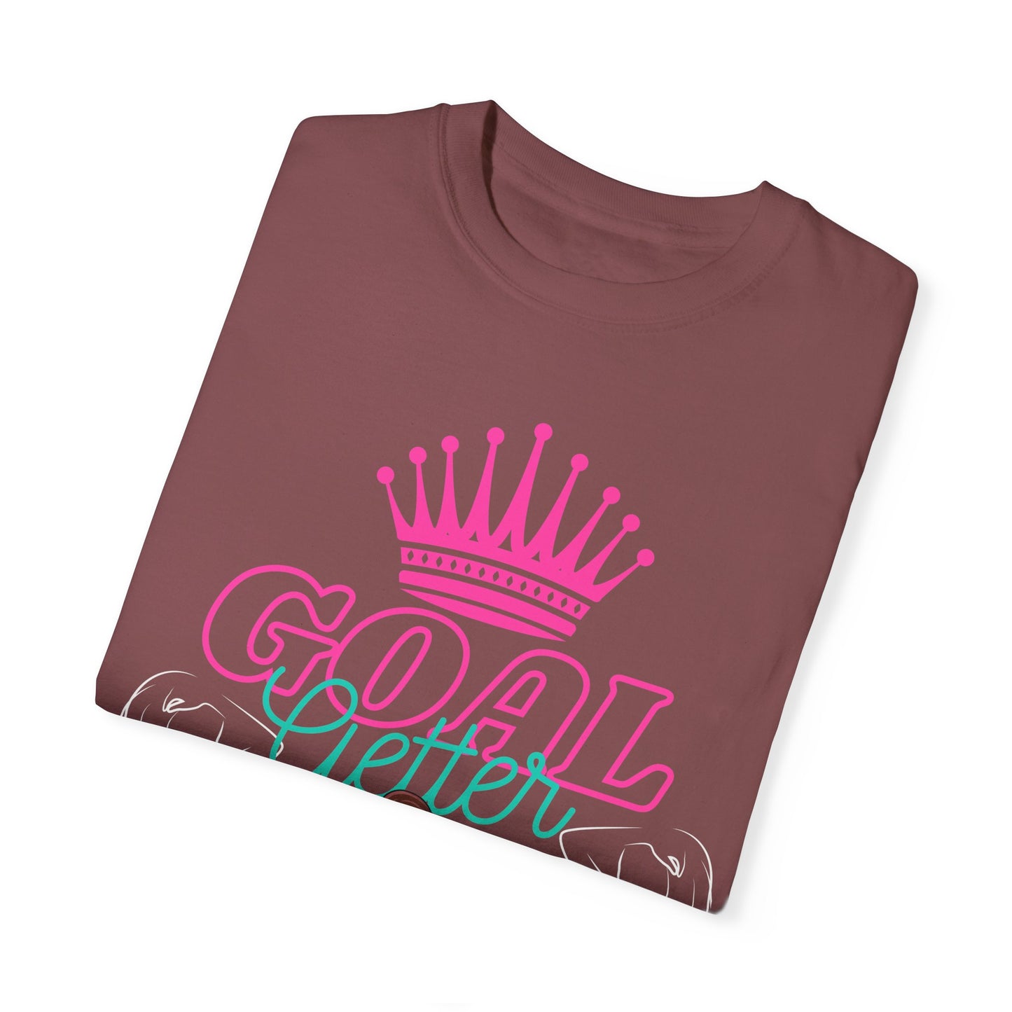 Let the world know that you are about your business...Goal Getters only!