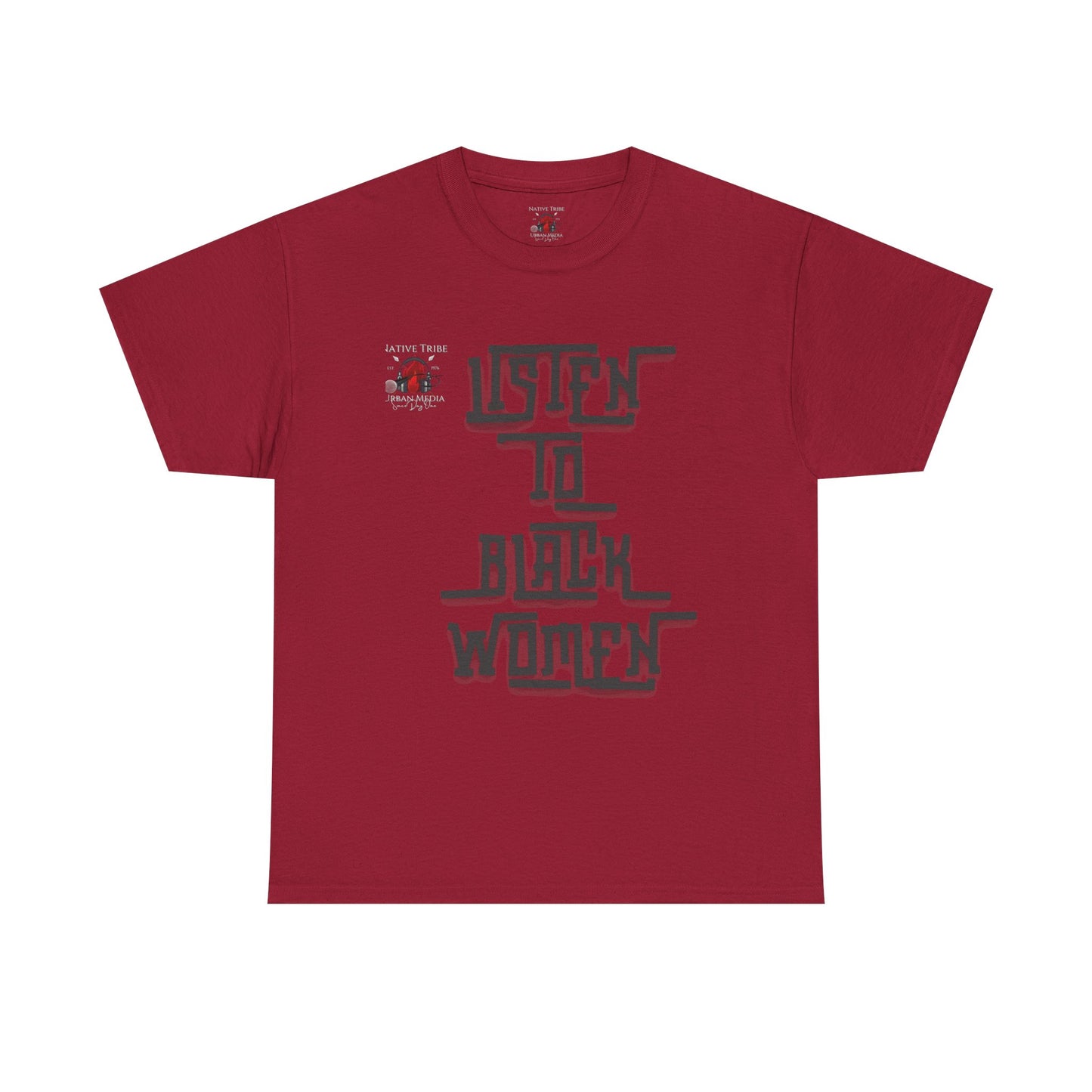 Unisex Heavy Cotton Tee - Listen to Black Women Statement Shirt