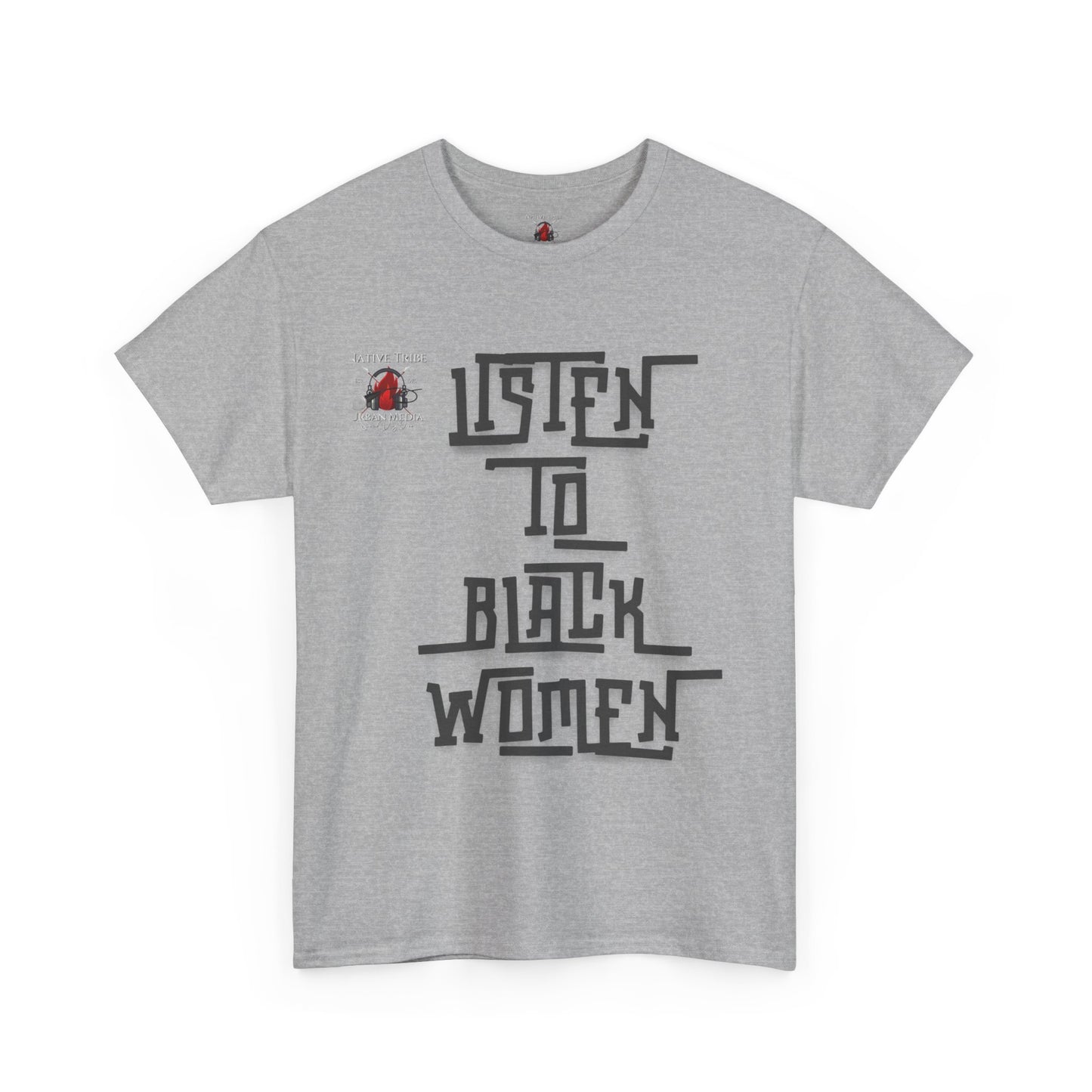 Unisex Heavy Cotton Tee - Listen to Black Women Statement Shirt