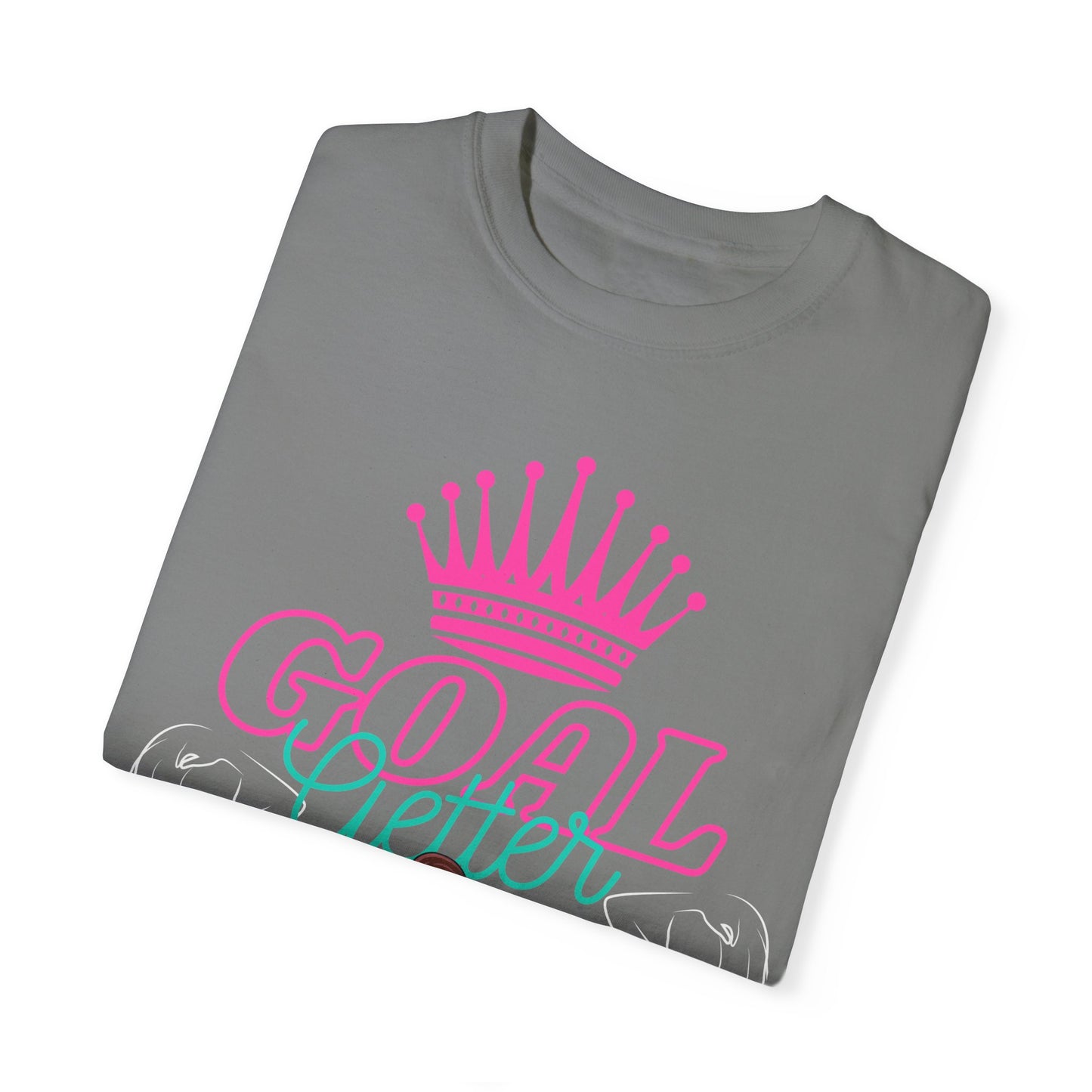 Let the world know that you are about your business...Goal Getters only!
