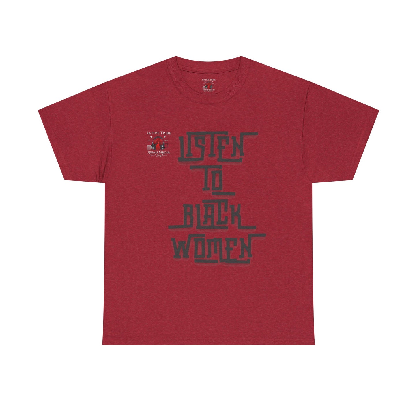Unisex Heavy Cotton Tee - Listen to Black Women Statement Shirt