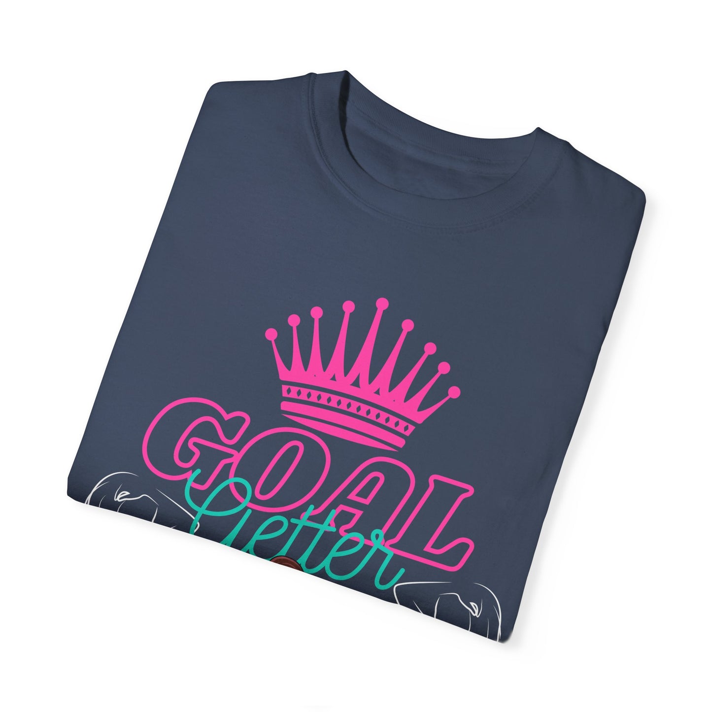 Let the world know that you are about your business...Goal Getters only!