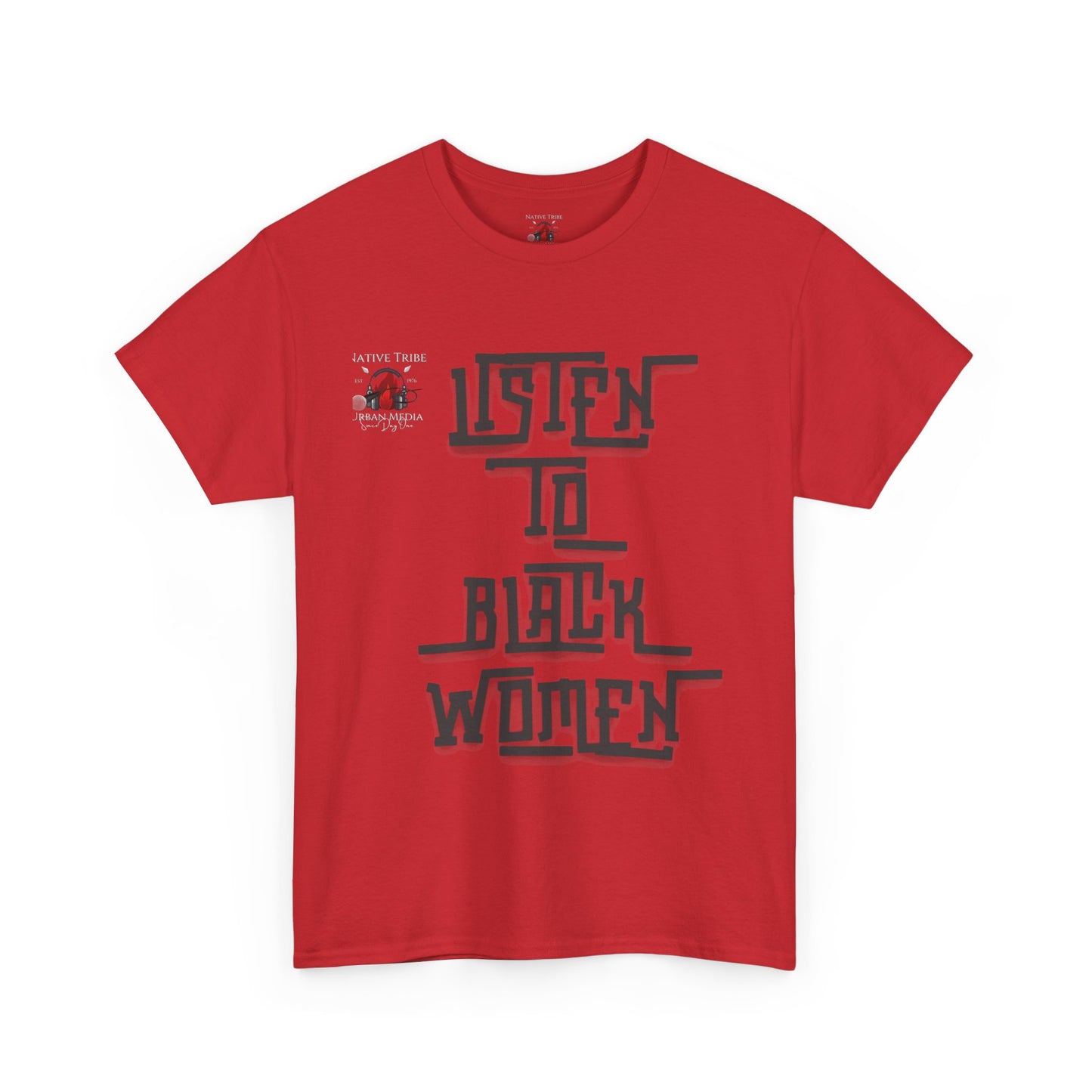 Unisex Heavy Cotton Tee - Listen to Black Women Statement Shirt