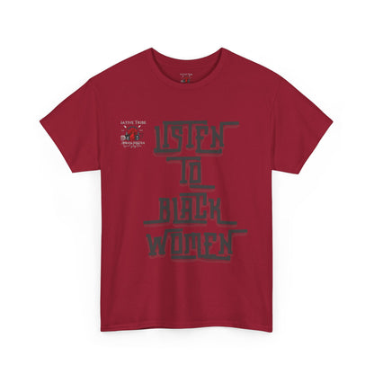 Unisex Heavy Cotton Tee - Listen to Black Women Statement Shirt